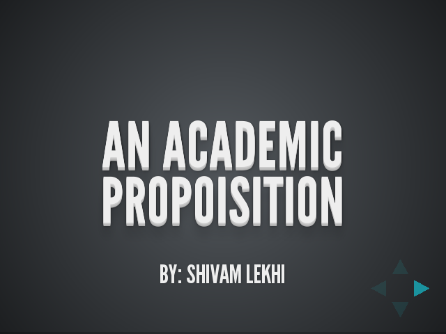 An Academic Propoisition – By: Shivam Lekhi – What Will Be Taught?