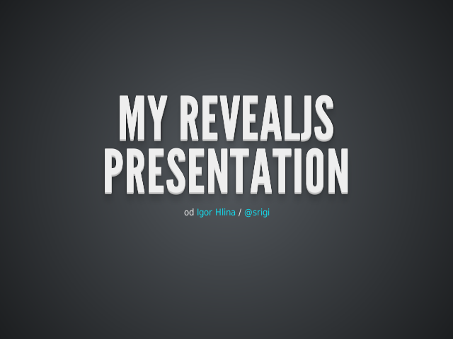 My RevealJS presentation – Vertical Slides – Fragmented Views