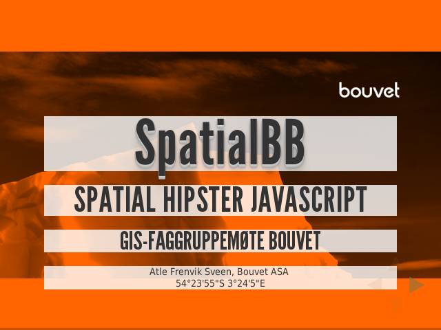 SpatialBB  – Spatial Hipster Javascript – Gis-faggruppemøte Bouvet