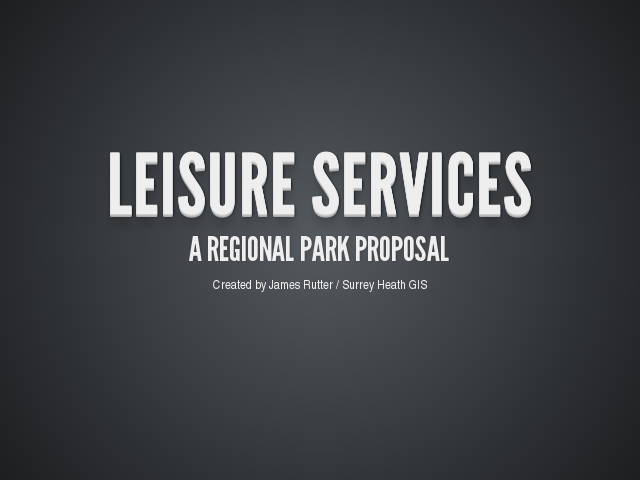 Leisure Services – A Regional Park Proposal – Vertical Slides