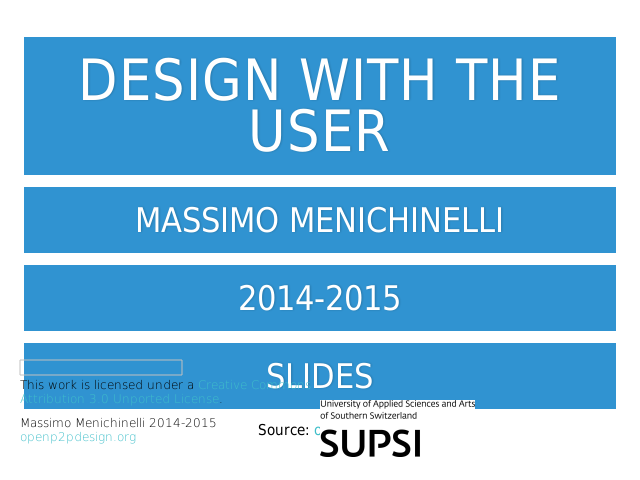 Design with the user – Massimo Menichinelli – 2014-2015