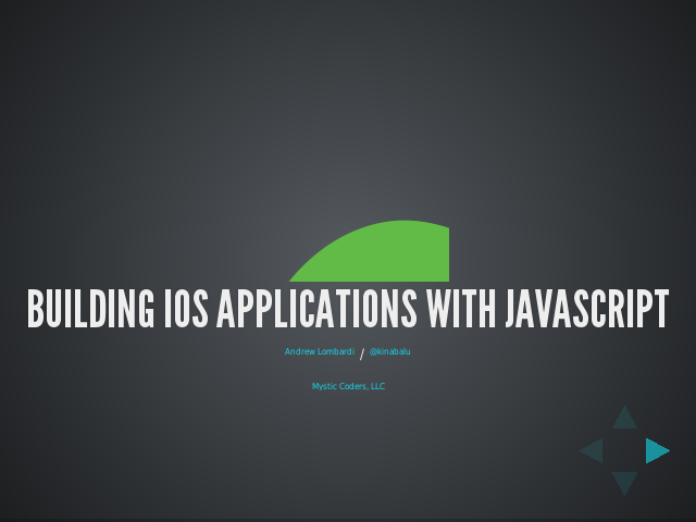 Building iOS Applications with JavaScript – About Me – DEMO