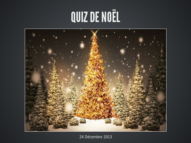 Quiz de Noël – Qui veux jouer ? – Question 1