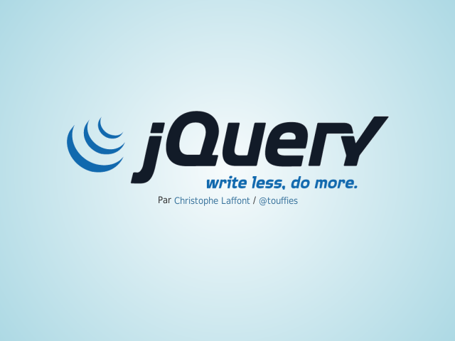 Pourquoi jQuery – Présentation des sélecteurs – Les Méthodes