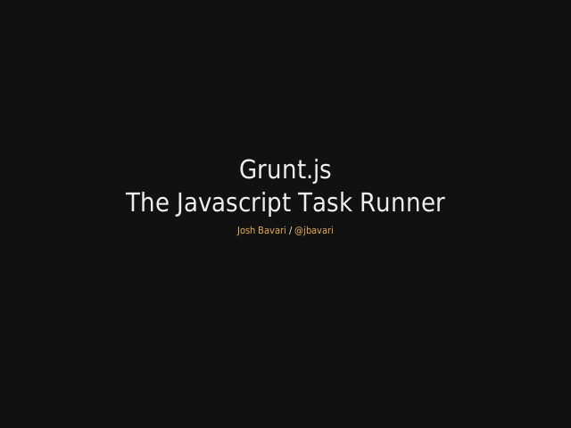 Grunt.js – The Javascript Task Runner – Anatomy of a Grunt project