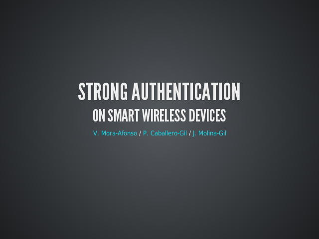 Strong authentication – on smart wireless devices – Motivation