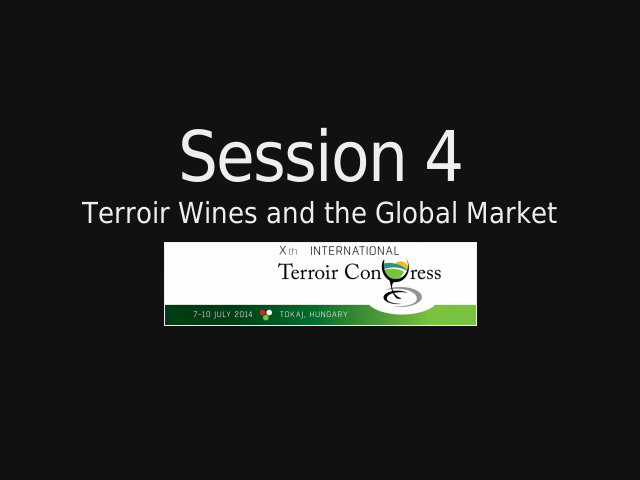 Session 4  – Terroir Wines and the Global Market – Session 4