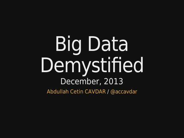 Big Data – Demystified – December, 2013