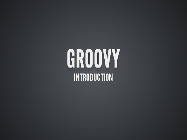 Groovy – Introduction