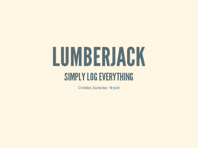 Lumberjack – Simply Log Everything – Vertical Slides