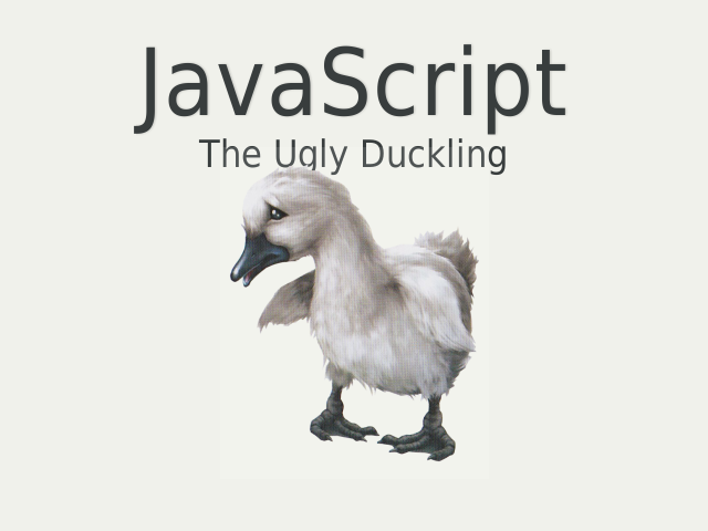 JavaScript – The Ugly Duckling – 1995