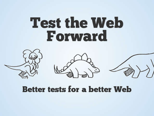 Test the Web Forward – Better tests for a better Web – 2013 Achievements