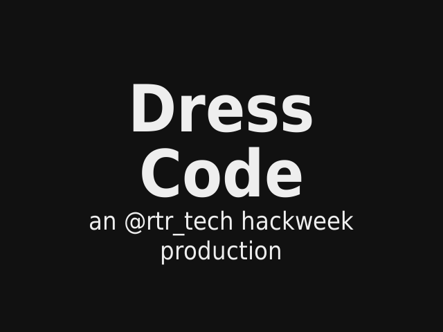 Dress Code – Traditional Advertising – the Idea