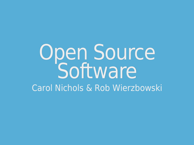 Open Source Software – Carol Nichols & Rob Wierzbowski