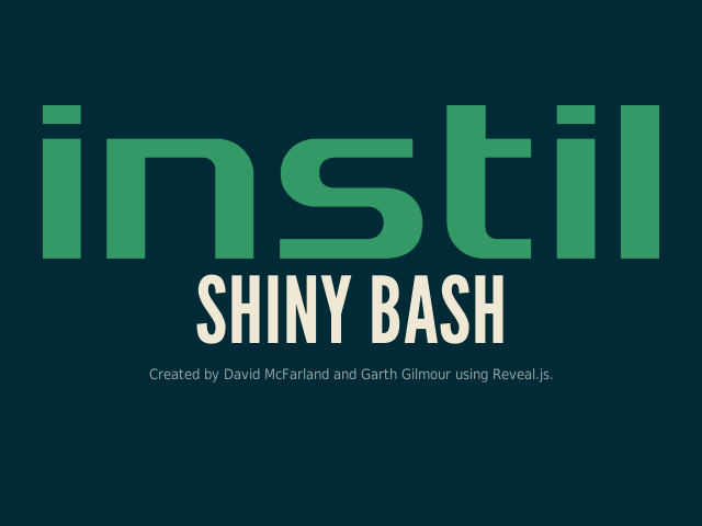 Shiny Bash