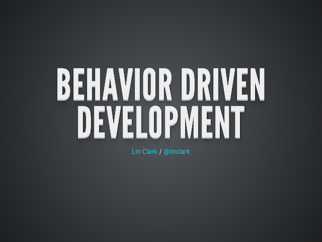 Behavior Driven Development