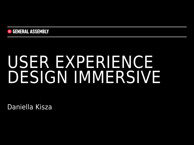 User Experience Design Immersive – Daniella Kisza