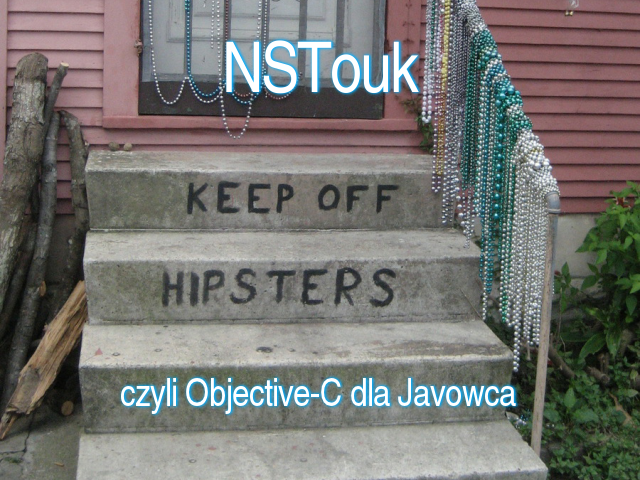 NSTouk – czyli Objective-C dla Javowca – 
          Objective-C
            Runtime