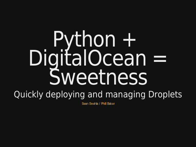 Python + DigitalOcean = Sweetness – Quickly deploying and managing Droplets