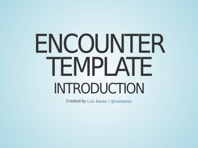 Encounter Template – Introduction