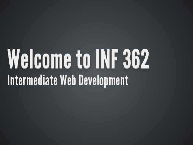 Welcome to INF 362 – Intermediate Web Development