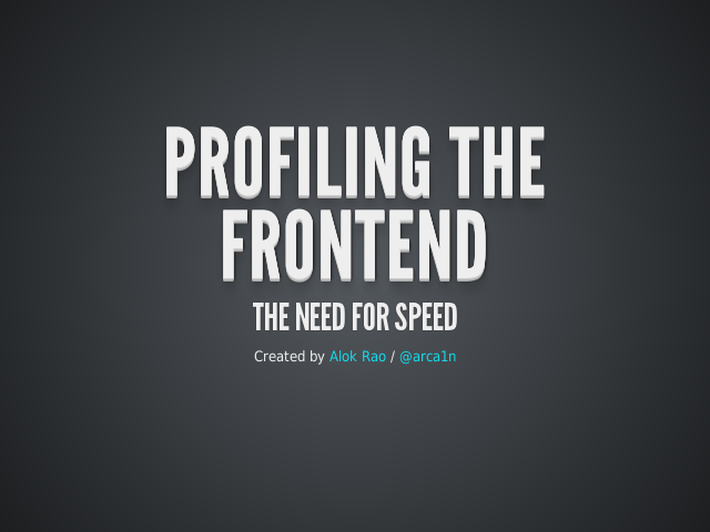 profiling the frontend – the need for speed – Profile Before Optimizing