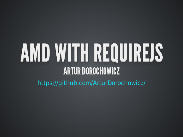 AMD with RequireJS – Artur Dorochowicz – Module definition