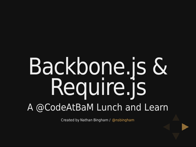 Backbone.js & Require.js – A @CodeAtBaM Lunch and Learn – How does BOW use Backbone.js?