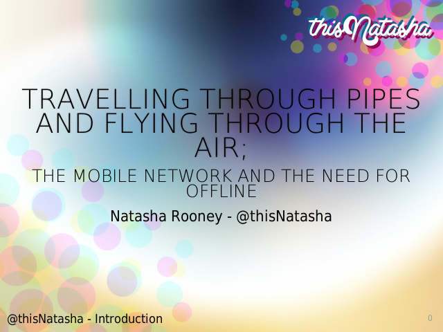 Travelling Through Pipes and Flying Through the Air; – the mobile network and the need for Offline