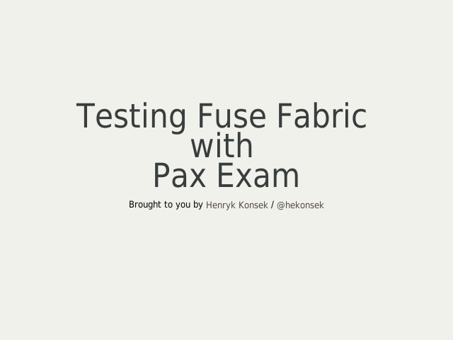 Testing Fuse Fabric  with  Pax Exam