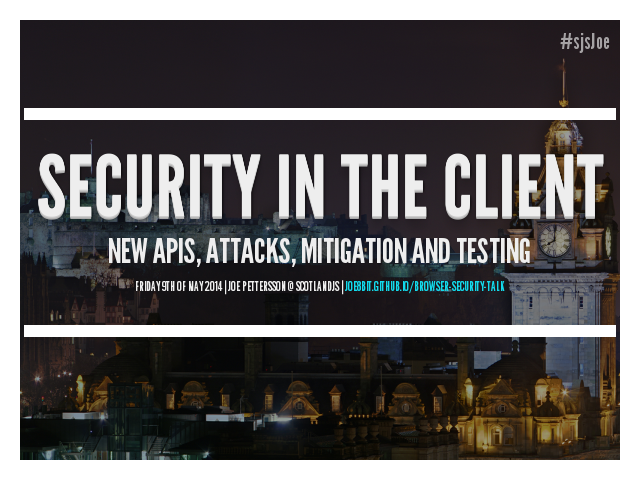 Security in the client – New APIs, attacks, mitigation and testing