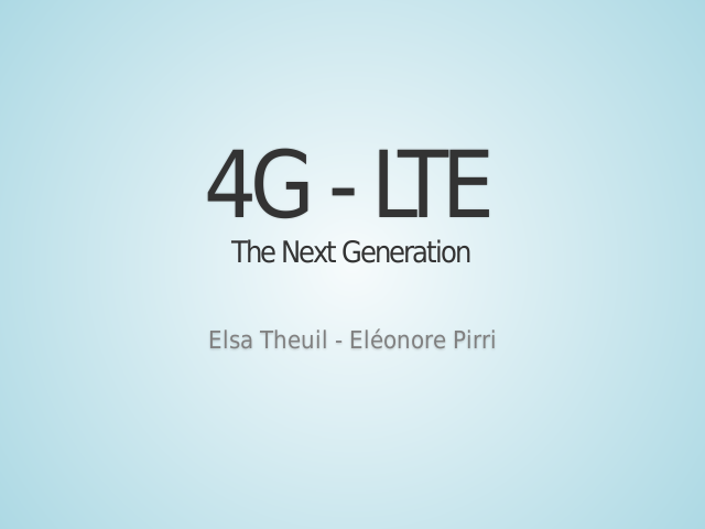 4G - LTE – The Next Generation – Qu'est-ce que c'est ?