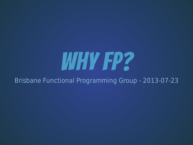 Why FP? – What makes good code? – What is Functional Programming?