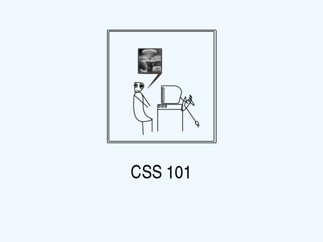 CSS 101 – The Cascade is an algorithm defining how to combine properites values originating from different sources. – Imagine you are a box. You live in a box world with box rules. display is the way that you, a box, behave.