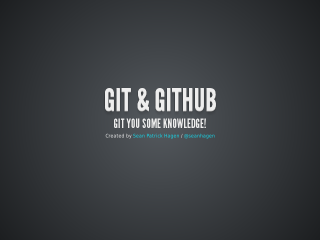 Git & GitHub – Git you some knowledge! – Getting Started