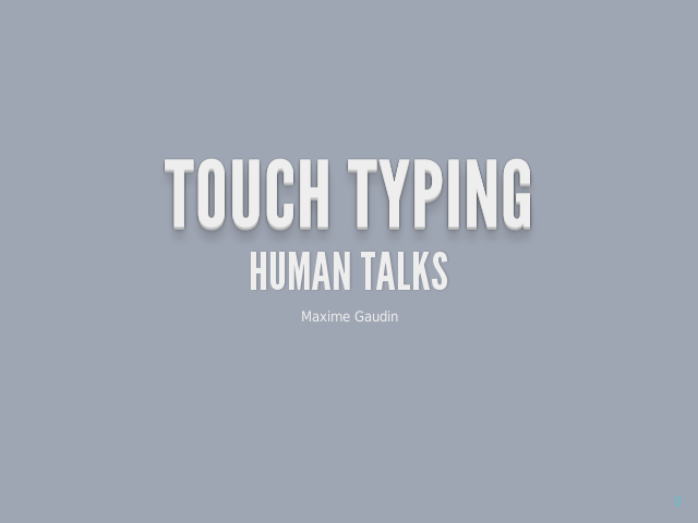 Touch Typing – Human Talks