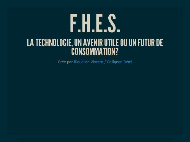 F.H.E.S. – La technologie, un avenir Utile ou un futur de consommation? – La technologie, un moyen de consomer