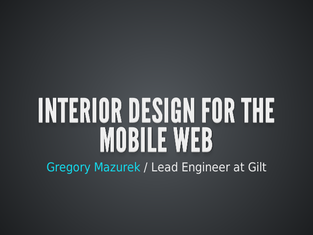 Interior Design For The Mobile Web – Let's break it down a little more. – Today: Card UI