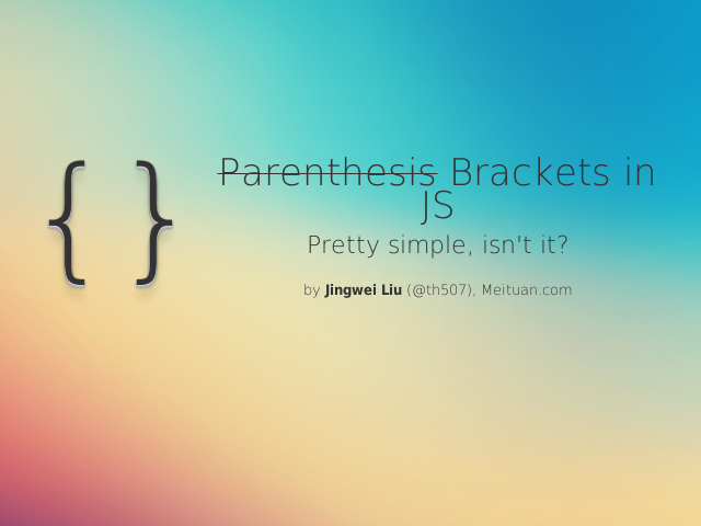 {} – Parenthesis Brackets in JS