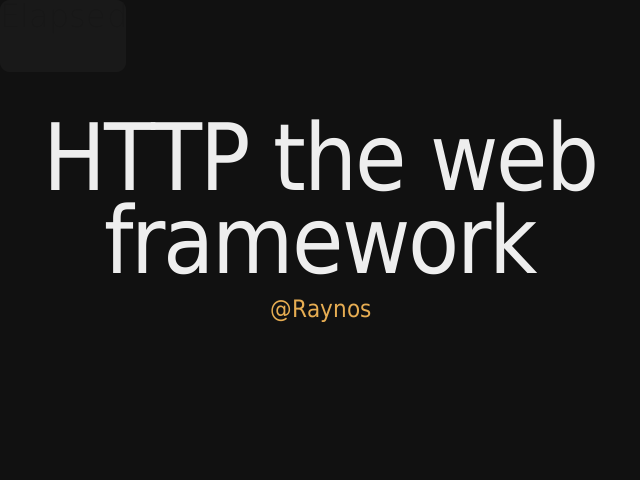 HTTP the web framework – @Raynos – The origins