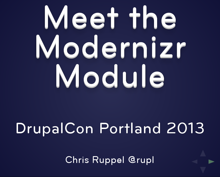 Meet the Modernizr Module – DrupalCon Portland 2013 – How can we solve...