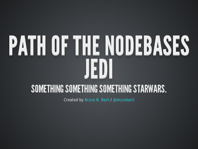 Path of the NodeBases Jedi – Something something something StarWars. – Path of the NodeBases Jedi