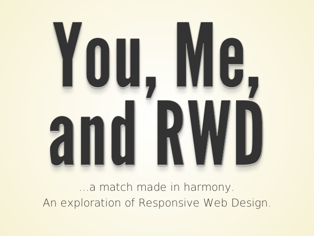 You, Me, and RWD