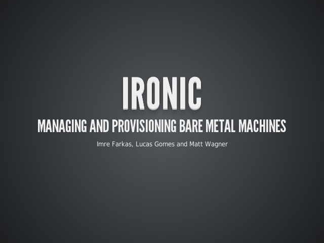 Ironic – Managing and provisioning bare metal machines