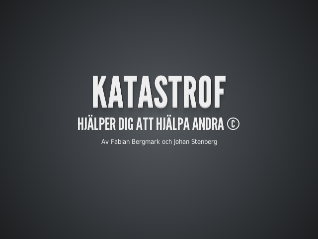 Katastrof – Hjälper dig att hjälpa andra ©