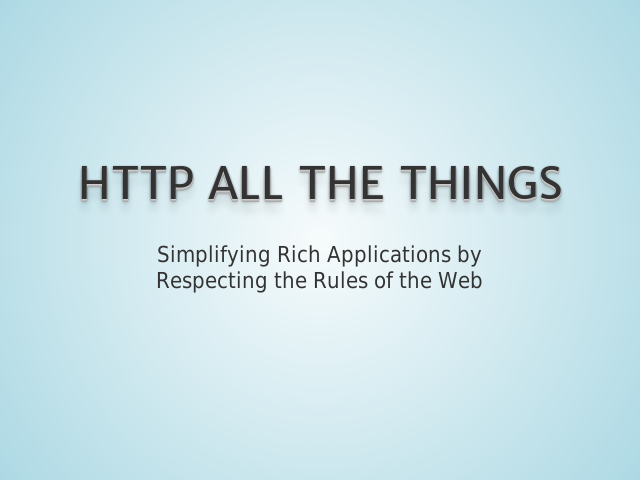 HTTP ALL THE THINGS – Me – History