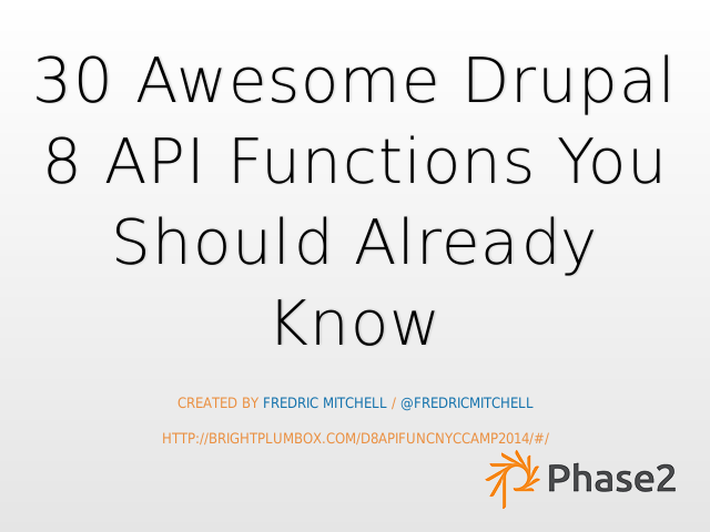 30 Awesome Drupal 8 API Functions You Should Already Know – Quick Intro – Paid Gig