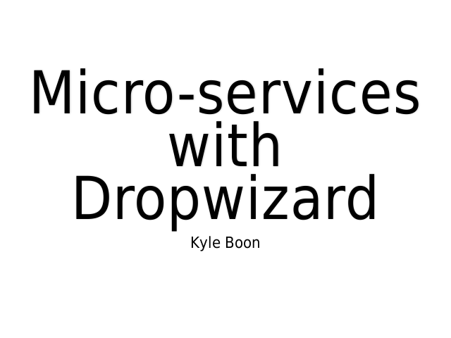 Micro-services with Dropwizard