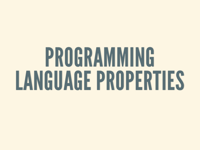 Programming Language Properties – Execution Model – Type Systems