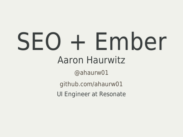 SEO + Ember – Aaron Haurwitz – The Trouble with AJAX and SEO